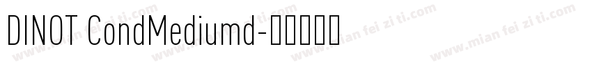 DINOT CondMediumd字体转换